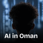 AI in Oman: Powering a Future of Innovation and Digital Transformation