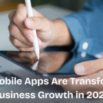 How Mobile Apps Are Transforming Business Growth in 2025